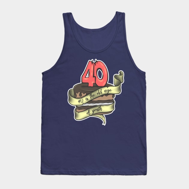 40 is the old age of youth Tank Top by lallama